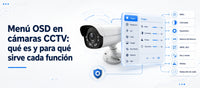 Menú OSD en cámaras CCTV: qué es y para qué sirve cada función