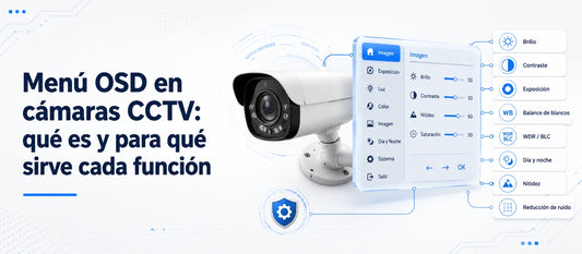 Menú OSD en cámaras CCTV: qué es y para qué sirve cada función